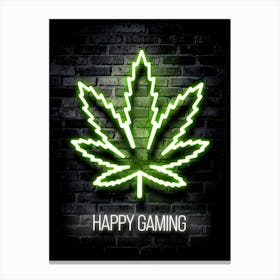 Happy Gaming Neon Sign Cannabis Canvas Print