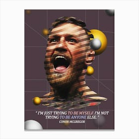 Quote In Ribbon Famous People Conor Mcgregor ― I M Just Trying To Be Myself Canvas Print