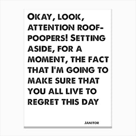 Scrubs, Janitor, Quote, Attention Roof Poopers, Wall Print, Wall Art, Poster, Print, Canvas Print