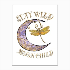 Stay Wild Moon Child Canvas Print