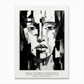 Fractured Identity Abstract Black And White 7 Poster Canvas Print