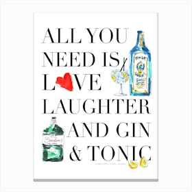 All You Need is Gin Canvas Print