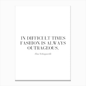 In difficult times fashion is always outrageous. Canvas Print