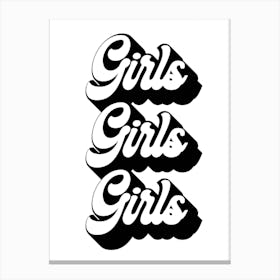 Girls Girls Girls Retro Font Canvas Print