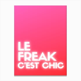 Le Freak C'Est Chic Canvas Print