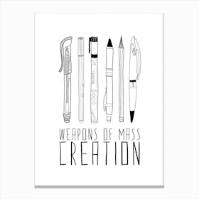 Weapons Of Mass Creation in Canvas Print