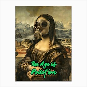 Age Of Pollution, Mona Lisa Ecology Poster Canvas Print