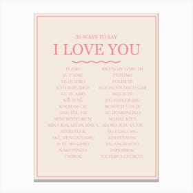 30 Ways To Say I Love You Pink Print Canvas Print