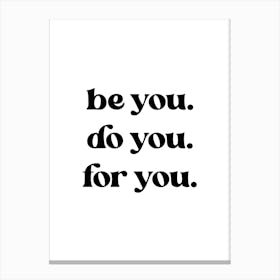 Inspirational Be You Do You For You 1 Canvas Print