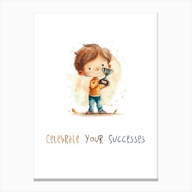 Celebrate Your Success Canvas Print