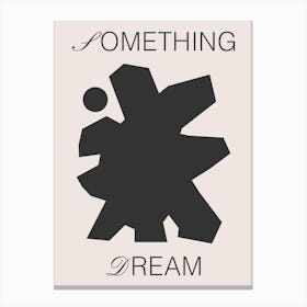 Something Dream Black On Beige Canvas Print