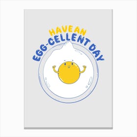 Have An Eggcellent Day Canvas Print