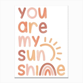 You Are My Sunshine Canvas Print