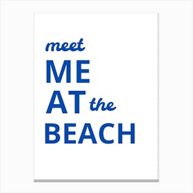 Meet Me At The Beach Canvas Print