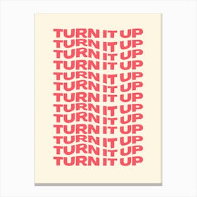 Turn It Up Music Lover Print Canvas Print