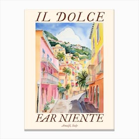 Il Dolce Far Niente Amalfi, Italy Watercolour Streets 2 Poster Canvas Print