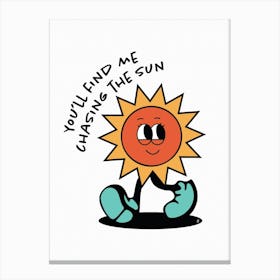 Chasing The Sun - Mascot - Retro - Quotes - Typography - Illustration - Vintage - Cute - Funny - Summer - Art Print Canvas Print