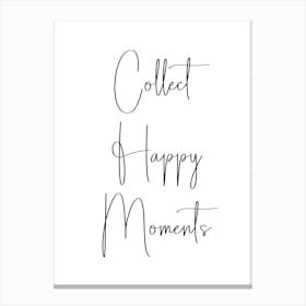 Collect Happy Moments Motivational Wall Canvas Print