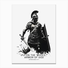 Ephesians 6:11, Put on the whole armor of God Canvas Print