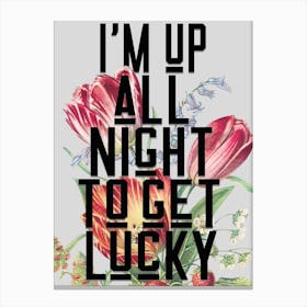 Get Lucky Floral Lyric Quote Canvas Print