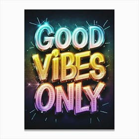 Good Vibes Only 1 Canvas Print