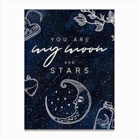 You Are My Moon And Stars Canvas Print - Mysterious Luna #1 Canvas Print