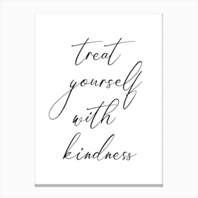 Treat Yourself With Kindness empowering quote, self love, positive, mental health, cute, type design Canvas Print