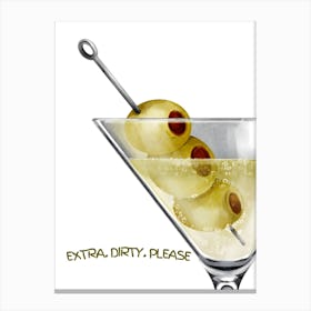 Extra Dirty Please Canvas Print