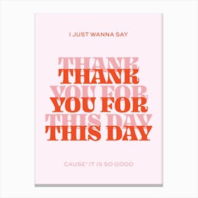 This Day 2 Canvas Print