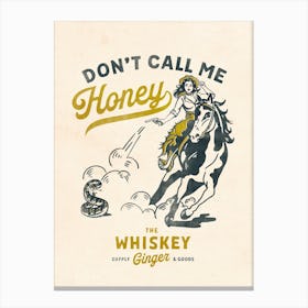 Don't Call Me Honey Cowgirl Canvas Print