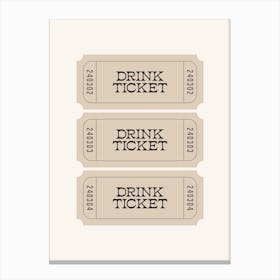 Drink Ticket - Beige Canvas Print