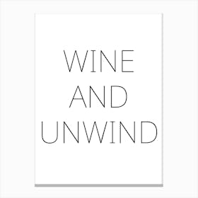 Wine And Unwind Typography Word Canvas Print