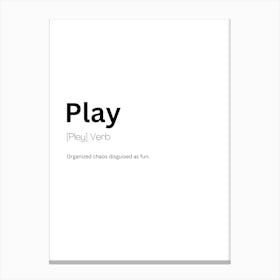 Play Definition Meaning Canvas Print