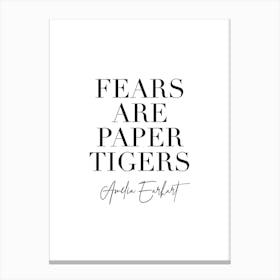 Fears Are Paper Tigers Amelia Earhart Quote 2 Canvas Print