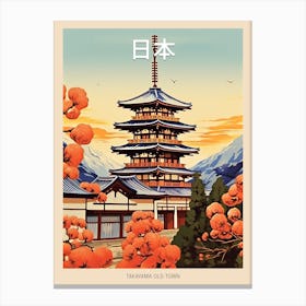 Takayama Old Town, Japan Vintage Travel Art 4 Poster Canvas Print
