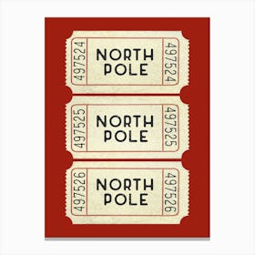 North Pole Tickets 5 Canvas Print