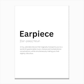 Earpiece Definition Meaning Canvas Print