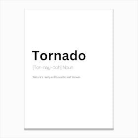 Tornado Definition Meaning Canvas Print