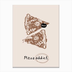 Pizza Addict Canvas Print
