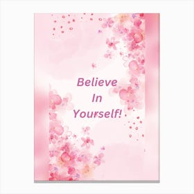 Believe In Yourself Canvas Print