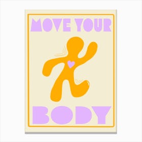 Move Your Body Canvas Print
