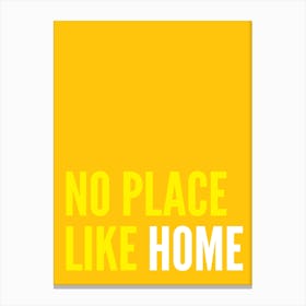 No Place Like Home Yellow Canvas Print