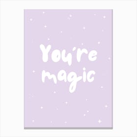 You're Magic - Lilac Canvas Print