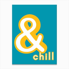 Ampersand And Chill Yellow Poster Print Canvas Print