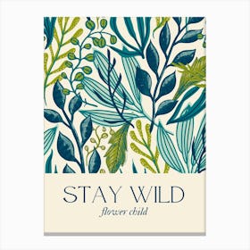 Stay Wild Flower Child 1 Canvas Print