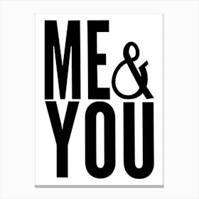 ME & YOU Black Print Canvas Print