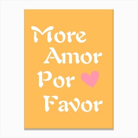 More Amor Por Favor wall art Sunshine Canvas Print