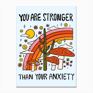 Stronger Than Your Anxiety Canvas Print