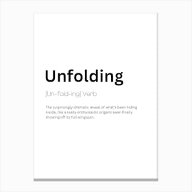 Unfolding Definition Meaning Canvas Print