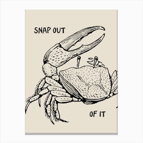 Snap Out Of it Crab Print Canvas Print